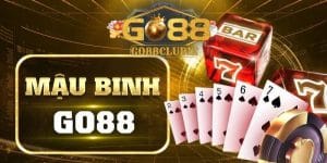 Mậu binh Go88- Hấp dẫn đến từng chi tiết 